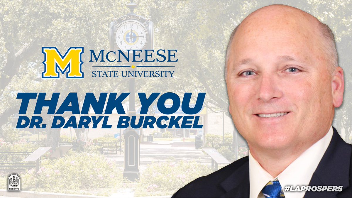Thank you, Dr. Daryl Burckel, for your leadership these last seven years as president of @McNeese. You have been a true partner in advancing higher education and developing talent here in Louisiana. #LaProspers