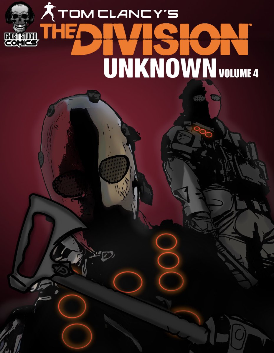 Tom Clancy’s The Division: Unknown Volume 4 available 🧡 @Broxt0n @HidenHowl @mael_helary ghoststudiocomic.onuniverse.com