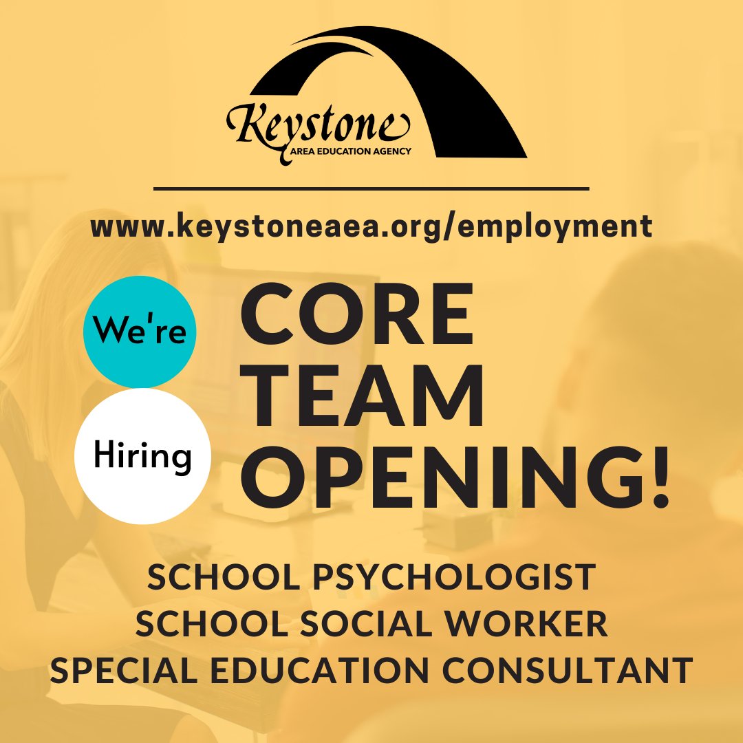 Join a team of dedicated professionals! We are seeking a school psychologist, school social worker, or special education consultant to join our Core Team. Learn more & apply at keystoneaea.org/employment #iaedchat