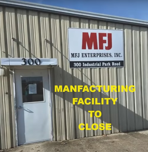 MFJ Enterprises to close their manufacturing facility in Mississippi... ei7gl.blogspot.com/2024/04/mfj-en…