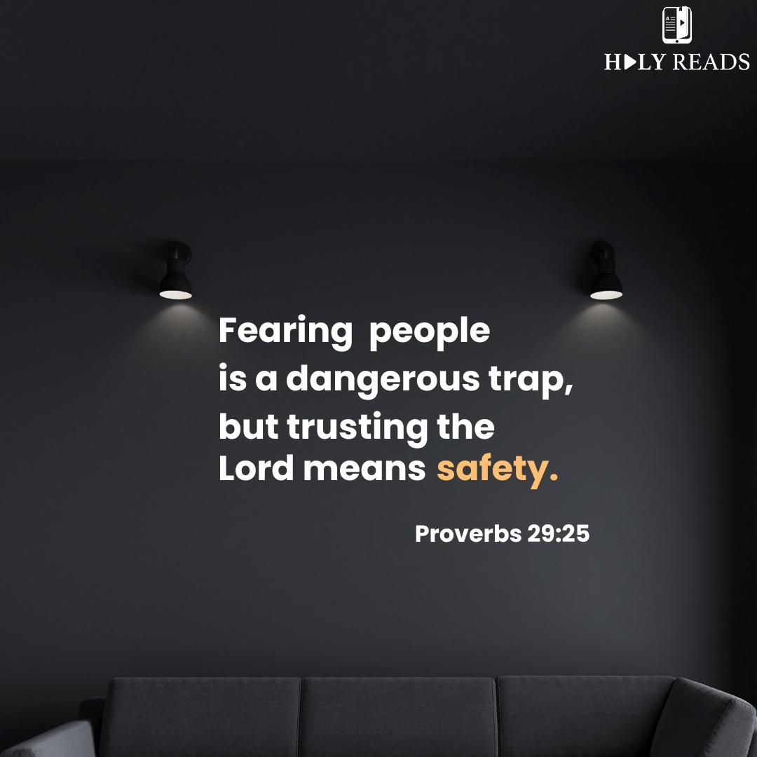 Fearing people is a dangerous trap, but trusting the LORD means safety. Proverbs 29:25

#HolyReads #Bible #Summary #Summaries #Christiansummary #ChristianAuthor #Christianauthours #ChristianBook #Book #Author #Summary #Church #Bible #Christianwriter #Christianwriters #Writer