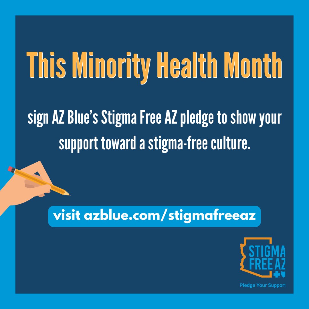 This #MinorityHealthMonth join us in creating a culture of compassion and understanding around mental health! Sign our #StigmaFreeAZ pledge and spread the word! 💙 azblue.com/behavioral-hea…