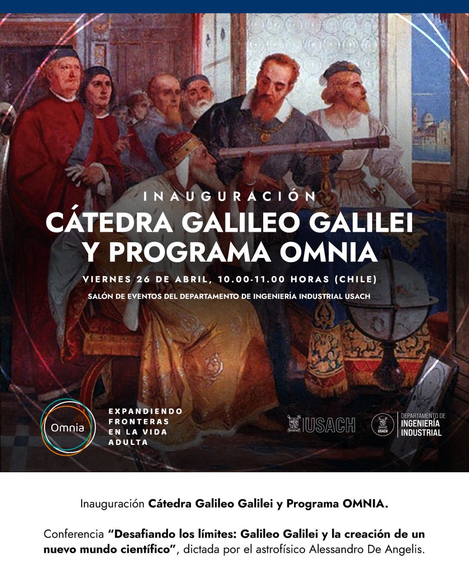 Mañana 26/04, se inaugura la Cátedra Galileo Galilei y el Programa OMNIA y @usach invita a la conf.: 'Desafiando los Límites: Galileo Galilei y la Creación de un Nuevo Mundo Científico”, dictada por el Dr. Alessandro De Angelis. Inscríbete: reuna.zoom.us/j/85883567266?…