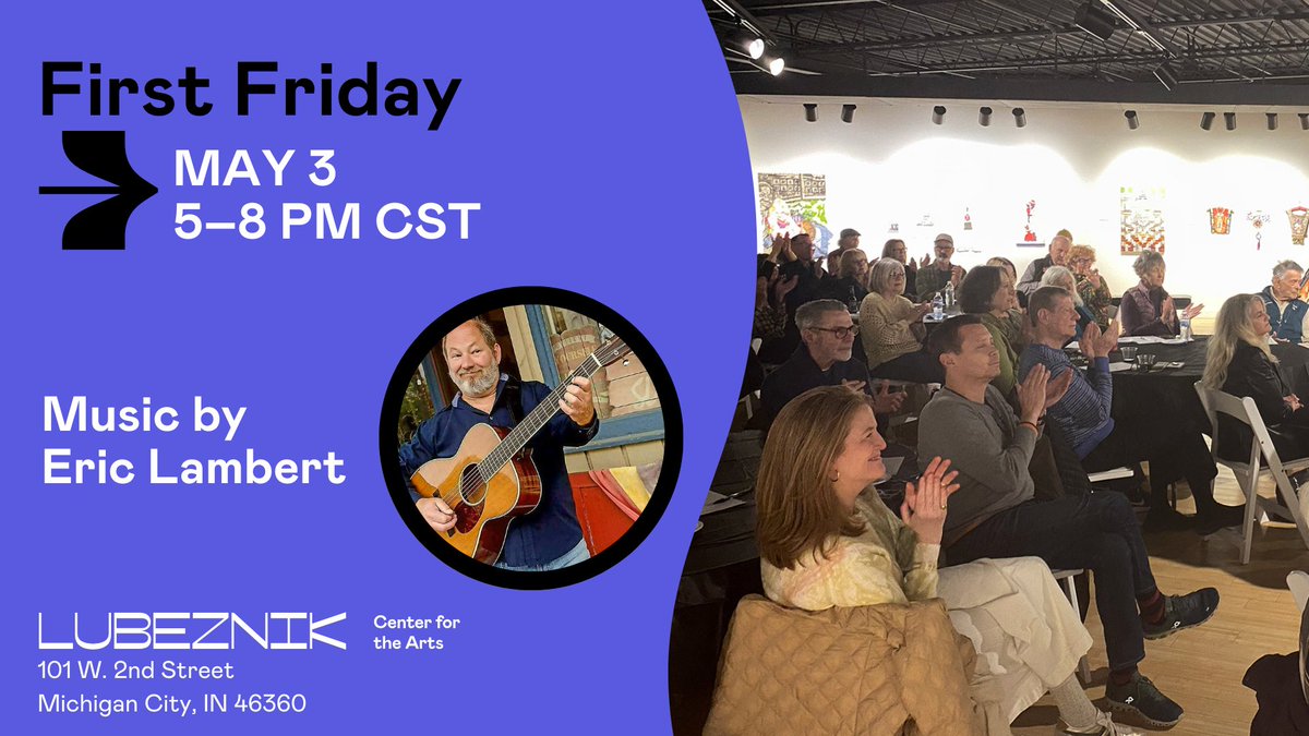 Join us for a free evening of spectacular art, lite bites, cash bar and a musical performance by Eric Lambert! Visit LubeznikCenter.org/Events for more information, or call 219.874.4900.

#LCA #FirstFriday #MichiganCity #FreeEvents #NWI #LiveMusic #LubeznikCenterForTheArts