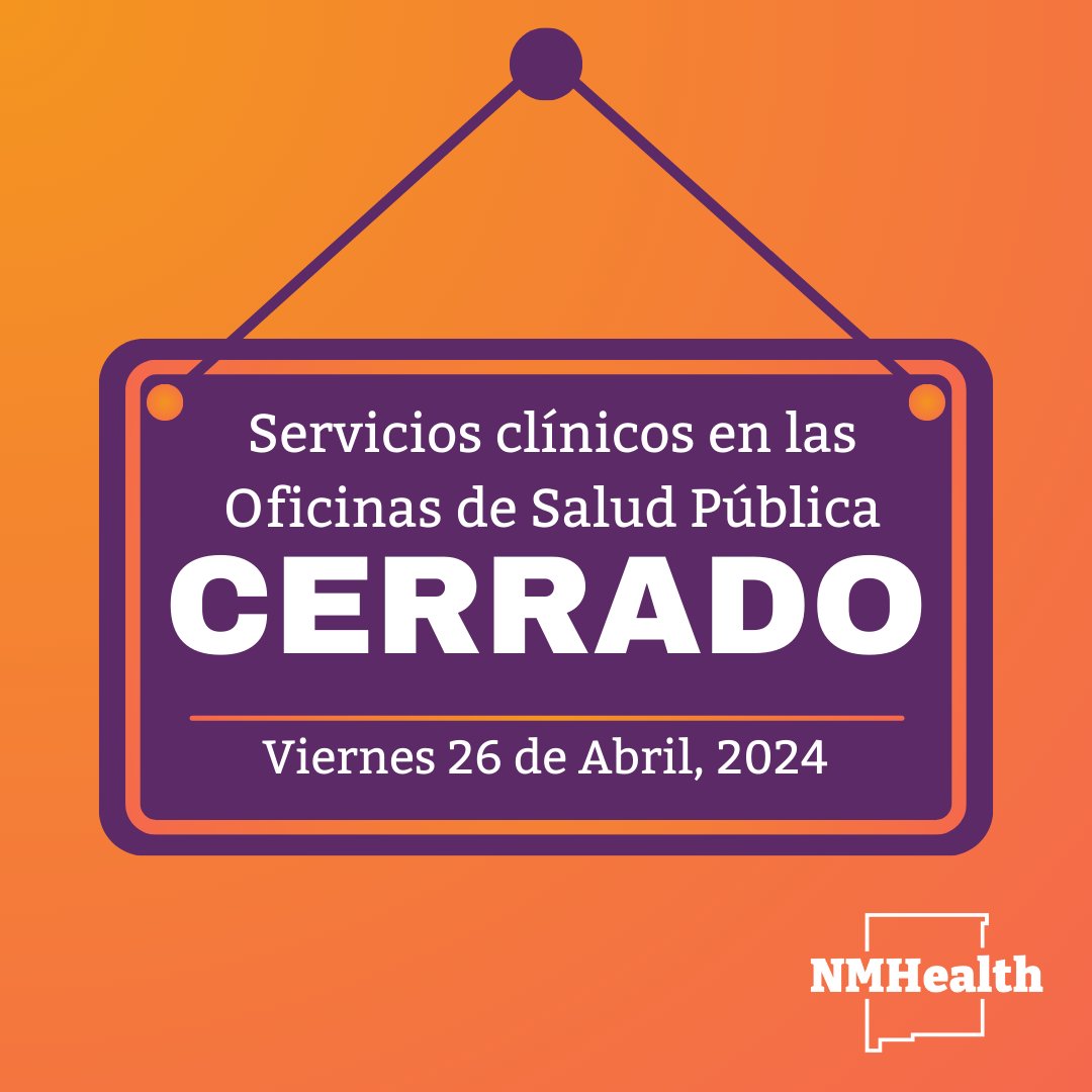 Los servicios clínicos en todas las Oficinas de Salud Pública de NMHealth en todo el estado estarán cerrados el viernes 4/26. Los servicios de WIC seguirán funcionando su horario habitual. Los servicios de Registros Vitales también estarán abiertos donde estén disponibles.