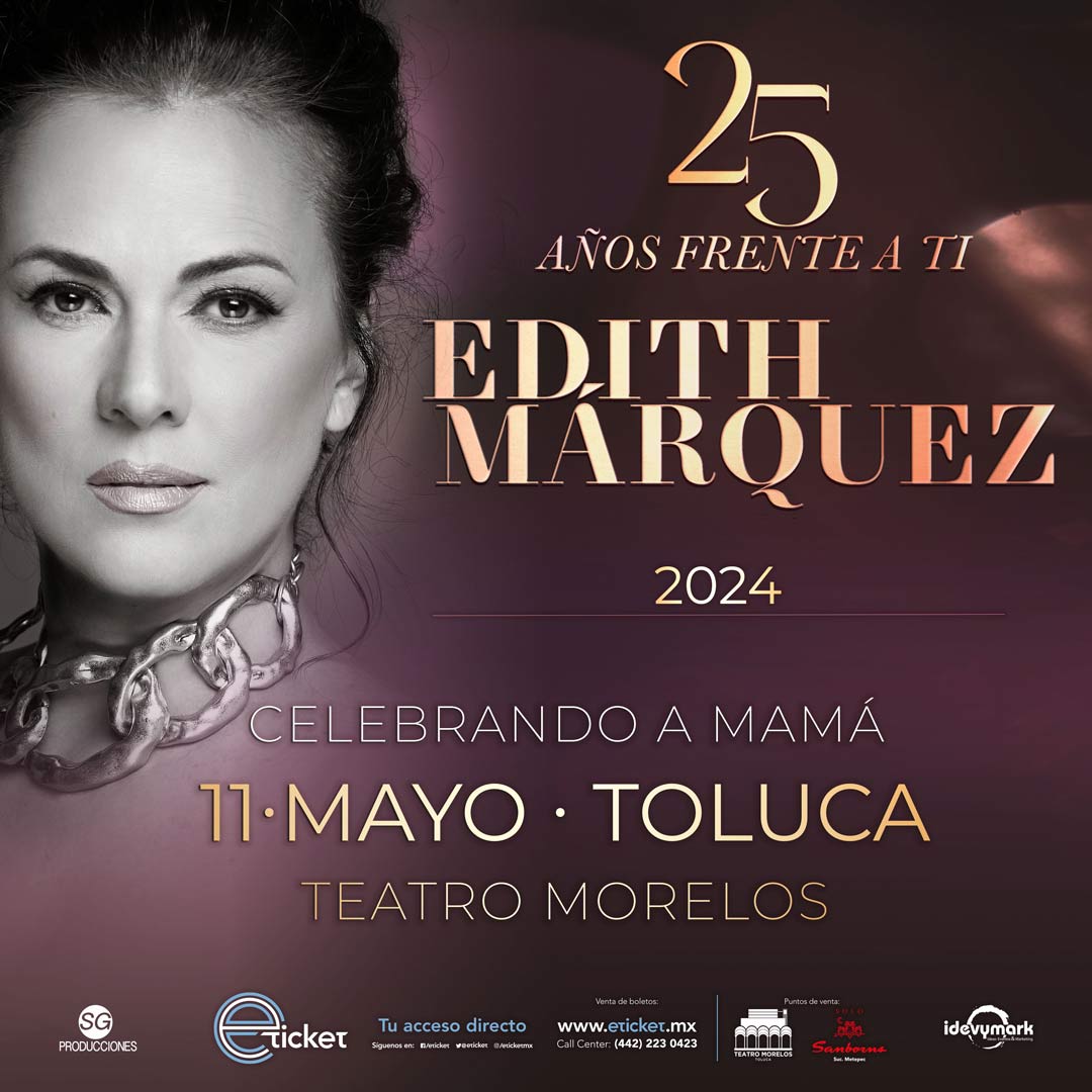 🚨ATENCIÓN ✨ Llega a #Toluca Edith Márquez con su gira '25 años frente a ti' ✨ 🗓️ 11 de mayo 🏦 Teatro Morelos Toluca 🕕 8:30 PM Adquiere tus boletos en eticket.mx 🎟️
