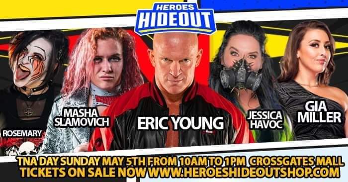 Hello there, people! Peep this out! You'll see 5 TNA superstars at HEROES HIDEOUT at Cross Gates Mall in Albany, NY next two weeks on Sunday May 5th, 2024 at 10am - 1pm. Meet & greet them and buy tickets. @WeAreRosemary @mashaslamovich @TheEricYoung @FearHavok…