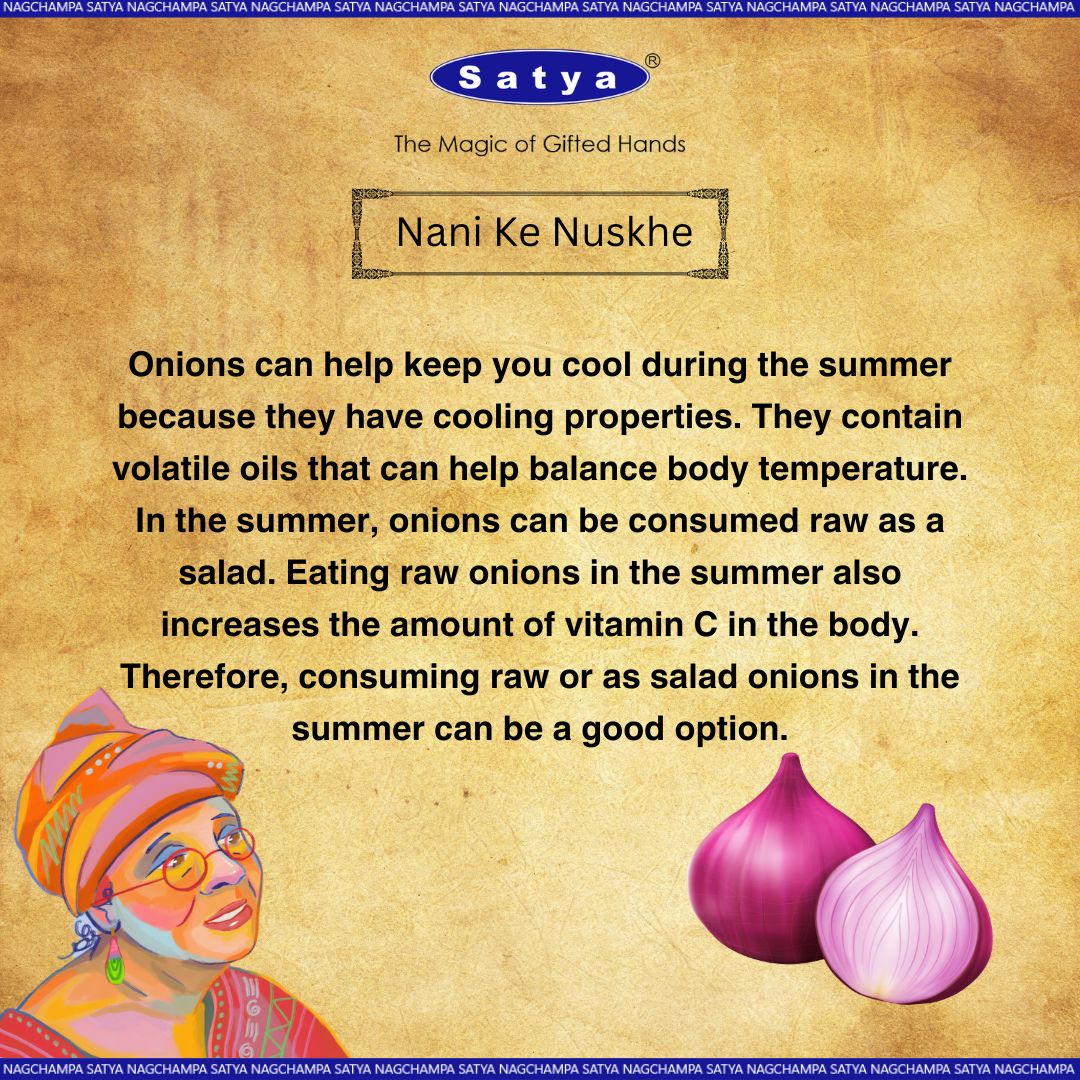 Beat the heat with nature's remedy! Embrace the cooling power of onions this summer. Raw or in salads, they balance body temperature and boost .

#NaniKnowsBest #SummerCooling #NaturalRemedies #OnionMagic #StayCoolWithOnions #HealthyHabits #VitaminCBoost #Nagchampa #Satyaincense