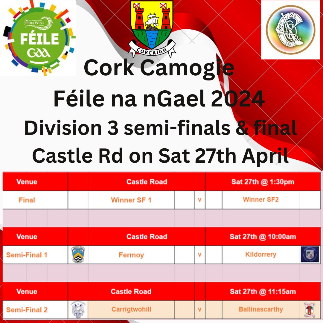 The Feile na nGael Division 3 semi-finals & final Castle Road on Sat 27th April. Semi-final 1: Fermoy v Kildorerry @ 10.00am Semi-final 2: Carrigtwohill v Ballinascarthy @ 11.15am; Division 3 Final: Final @ 1.30pm @fermoygaa @KdyGAA @Carrig2hillGAA @BalGAAofficial