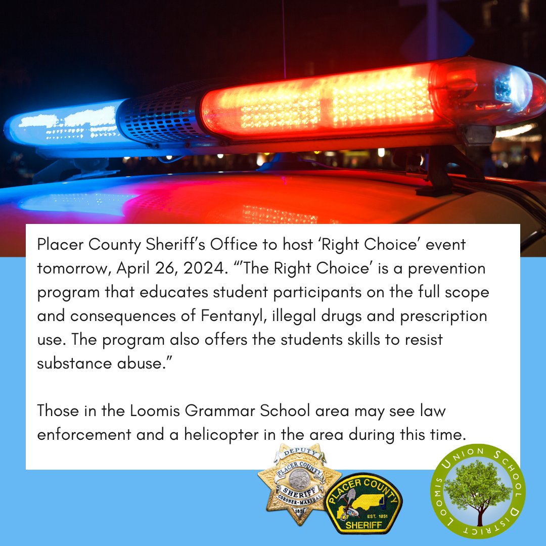 LoomisUnionSD's tweet photo. Placer County Sheriff’s Office to host “Right Choice” event tomorrow, April 26, 2024. Those in the Loomis Grammar School area may see law enforcement and a helicopter in the area during this time.

#RightChoice @placer_sheriff https://t.co/VACxq0Ohw3