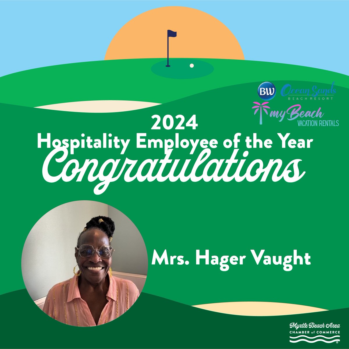 Congratulations to our 2024 Hospitality Employee of the Year Award presented by Best Western Ocean Sands Beach Resort and myBeach Vacations - Mrs. Hager Vaught with the Dayton House Resort!