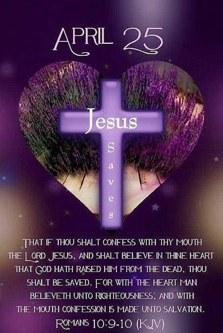 If you confess with thy mouth the LORD JESUS, and you believe in your heart that God has raised Him from the dead, thou shalt be saved.