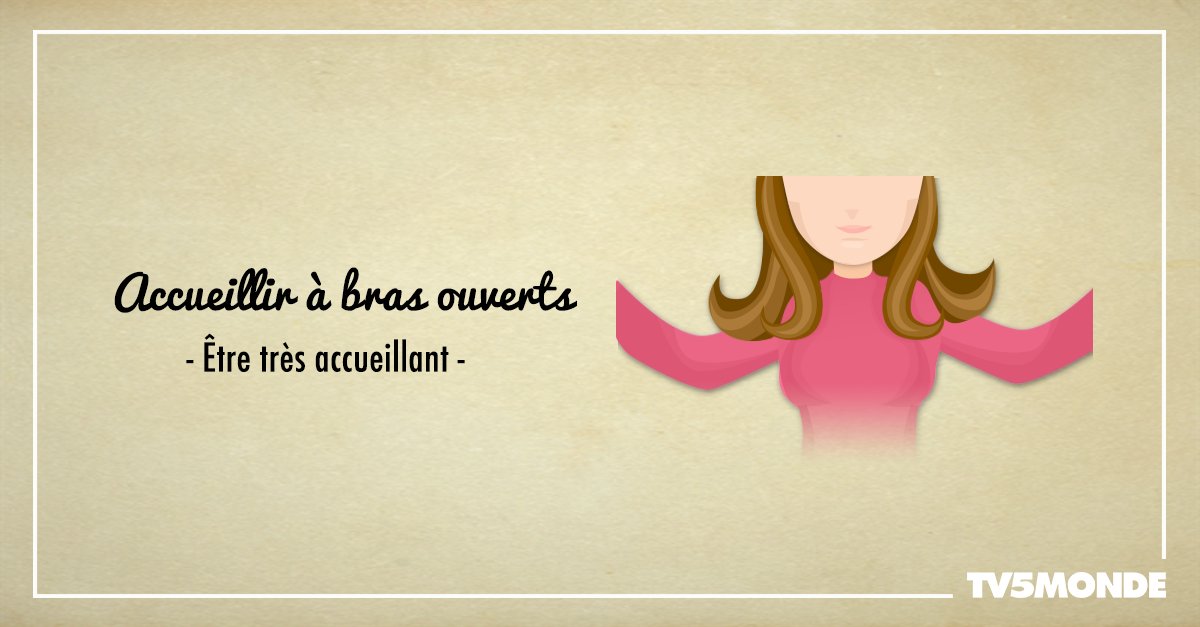 TV5MONDEAsia's tweet photo. #expressionducorps : "Accueillir à bras ouverts" signifie simplement que l'on est très accueillant ! https://t.co/Q2UIa7Erks