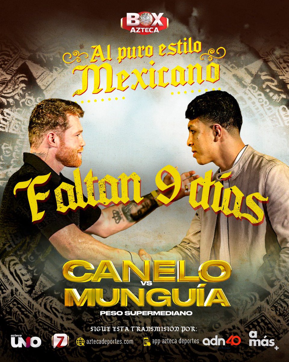 ¡FALTAN 9️⃣ días para la pelea #CaneloMunguía! 

#BoxAzteca #AlPuroEstiloMexicano 🥊

📅 4 de mayo
📺 Azteca Uno, Azteca Siete, ADN 40 y a más
💻 aztecadeportes.com y app