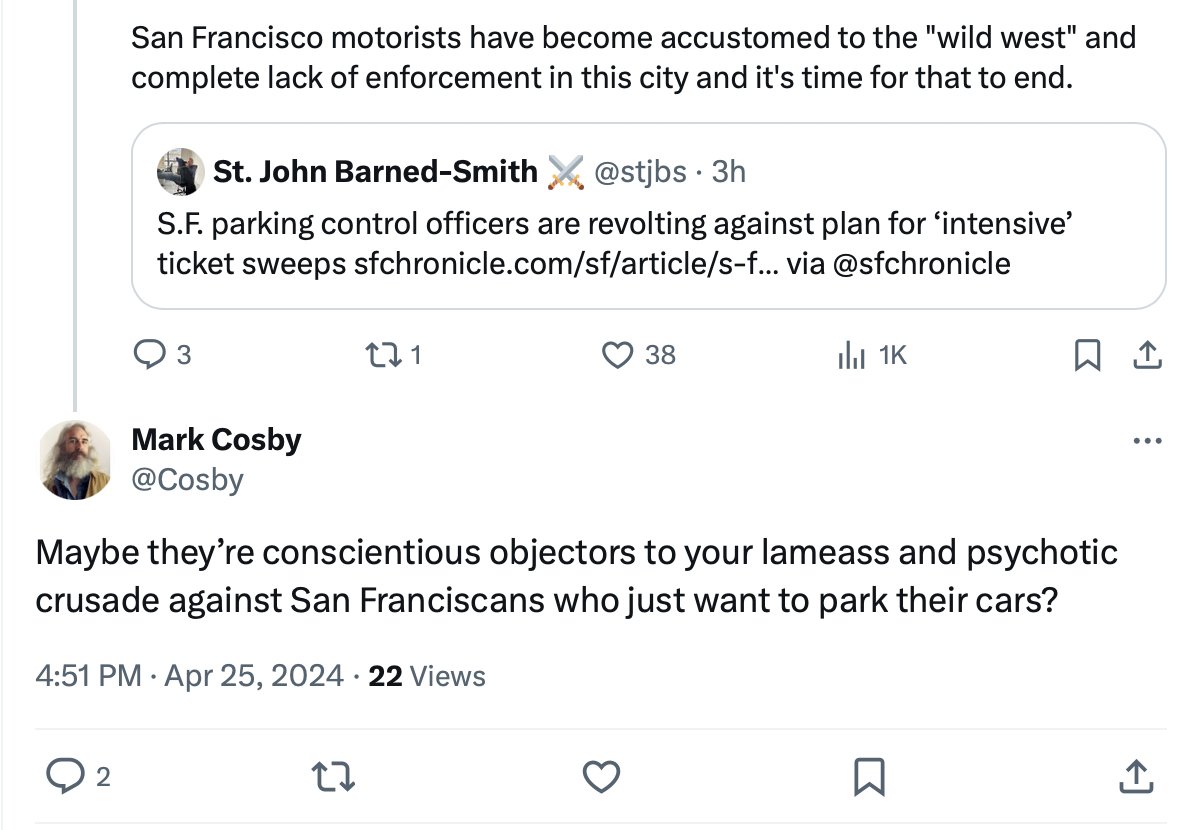 An incredible example of negative polarization: after SFMTA ramps up ticketing dangerous drivers to protect pedestrians and cyclists and YIMBYs come out in support, a self-described leftist decries it as a “psychotic crusade” against people 'who just want to park their cars”