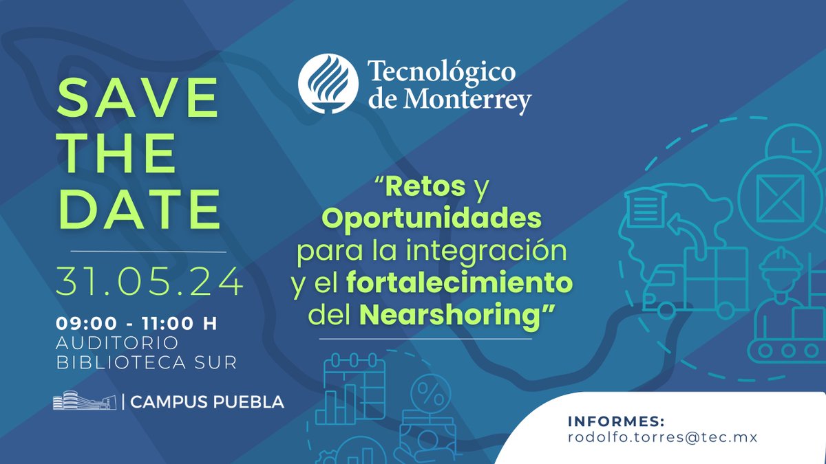 TECcampusPUE's tweet photo. ¡Save the date! "Retos y oportunidades para la integración y el fortalecimiento del Nearshoring" 🐏

💻 Regístrate: https://t.co/MkPDKVE4AK

🗓️ 31 de mayo
⏰ 09:00 hrs.
✉️ rodolfo.torres@tec.mx
📍 Tec Campus Puebla, Auditorio Biblioteca Sur https://t.co/ptM7nWoxtA