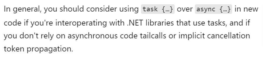FSharp people, what do you think of this advice from the Microsoft docs? 

I'm still using async, should I switch to task?