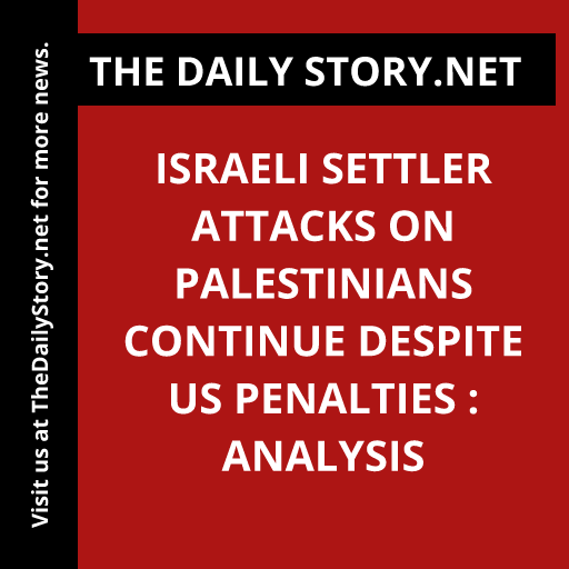 'Israeli settler attacks on Palestinians escalate, defying US penalties. Is there any hope for a resolution? #IsraelPalestineConflict #USPenalties #EscalatingViolence'
Read more: thedailystory.net/israeli-settle…