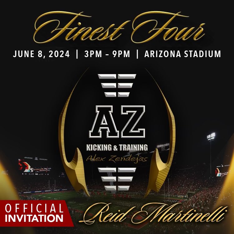 Congratulations @reidmartinelli! You have been invited by AZ Kicking and Training to participate in our 2024 Finest Four, under the lights of Arizona Stadium. Event will take place on June 8 from 3pm-9pm. This is a fully sponsored, invite only event and you must register before
