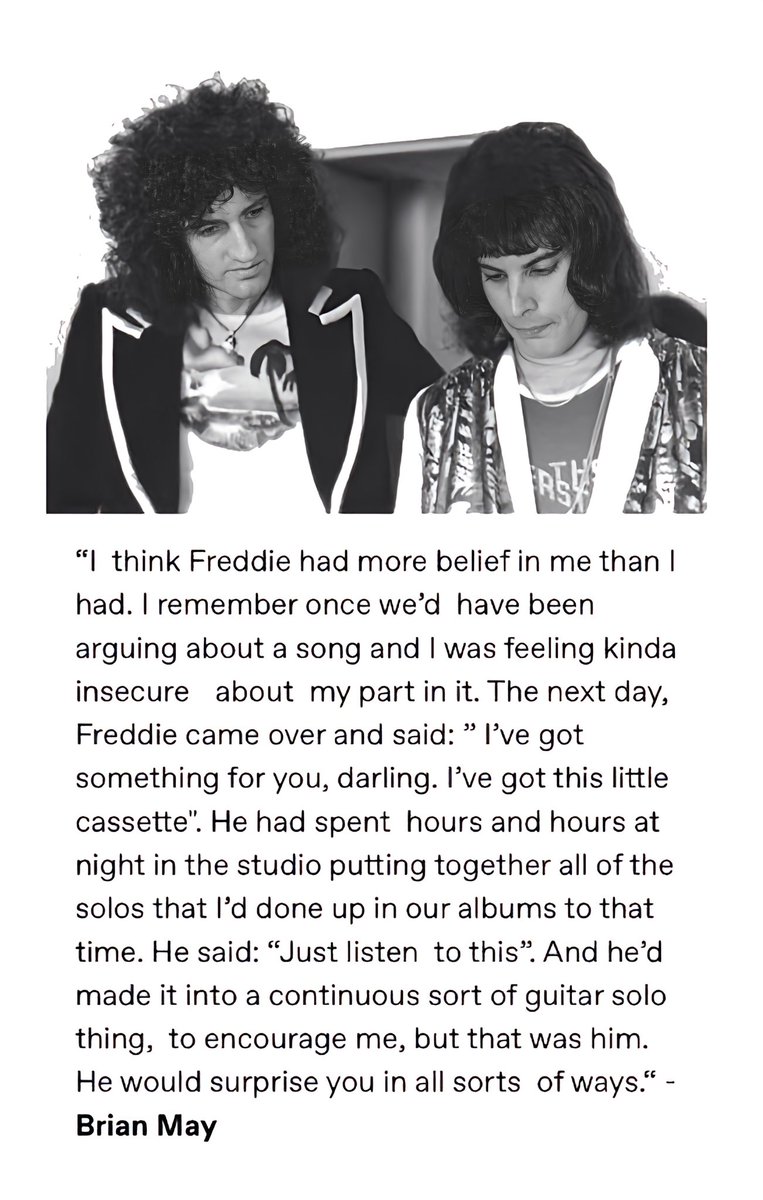 … He had spent hours and hours at night in the studio putting together all of the solos that l'd done up in our albums to that time. He said: 'Just listen to this'. And he'd made it into a continuous sort of guitar solo thing, to encourage me, but that was him… #FreddieMercury