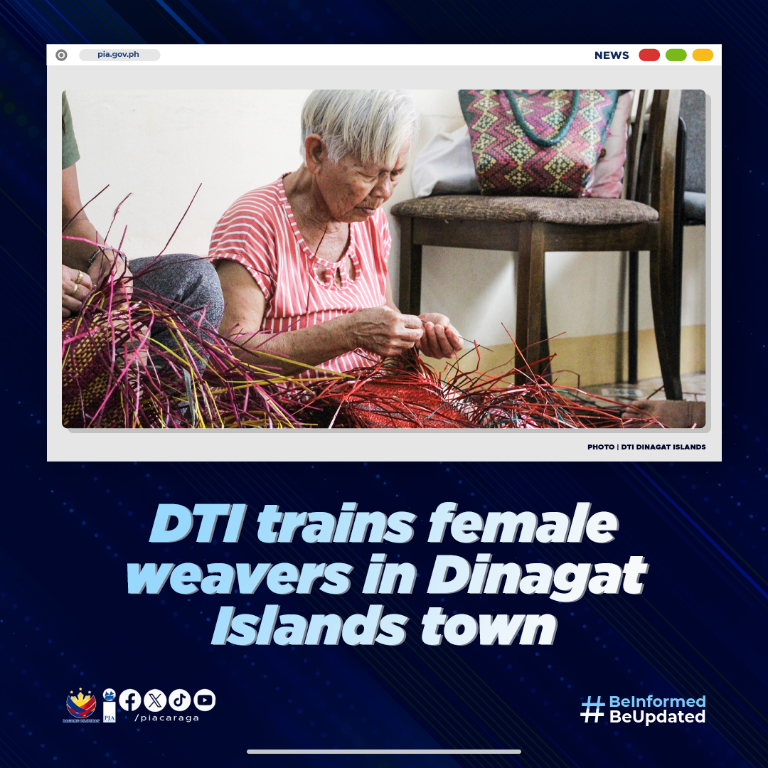 NEWS | DTI trains female weavers in Dinagat Islands town

Full story here: surl.li/szamn

#PIACaraga
#BeInformed
#BeUpdated
#BagongPilipinas