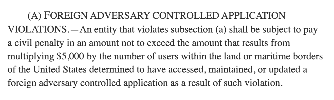 So technically under the law, TikTok does not actually HAVE to divest. They can instead pay a fine of $5,000 per user, which works out to... $850 billion.