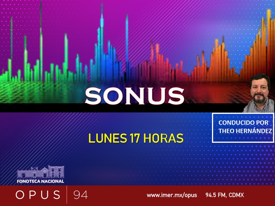Escuchen la serie de estreno: #Sonus Conducido por Theo Hernández La historia de la música grabada y los registros sonoros Coproducido por la Fonoteca Nacional ⏲ 17:00 h 📻 94.5 fm CDMX 🌐 imer.mx/opus