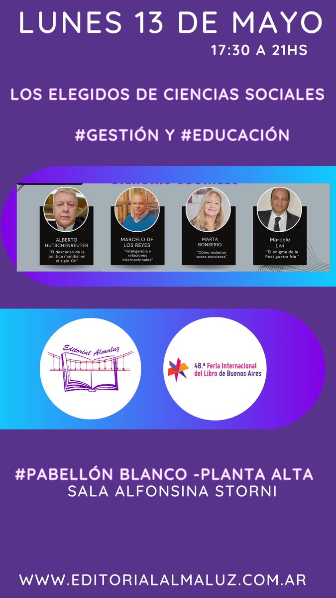 48a FERIA DEL LIBRO <a href="/ferialibro/">Feria del Libro</a> 
LUNES 13 DE MAYO 17:30 A 21 HS.
Pabellón Blanco - Planta Alta, Sala Alfonsina Storni
 
"Los elegidos de Ciencias Sociales"

🔸Alberto Hutschenreuter <a href="/AlbertoHutsche1/">Alberto Hutschenreuter</a> 
🔸Marcelo Javier de los Reyes
🔸Marta Bonserio
🔸Marcelo Livi

<a href="/EDITALMALUZ/">EDITORIAL ALMALUZ</a>