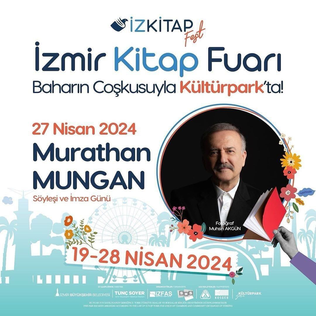 27 Nisan'da 3. İzmir Kitap Fuarı Kültürpark'ta saat 16.00'da Murathan Mungan, okurlarıyla söyleşi ve imza etkinliğinde buluşacak. @mungan_murathan