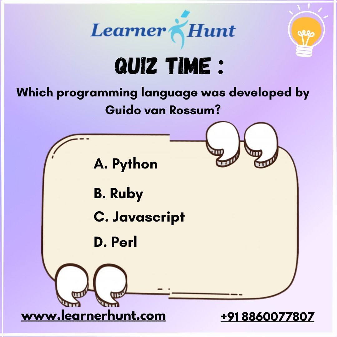 Quiz Time

#python #ruby #javascript #perl  #guidovanrossum #learnerhunt