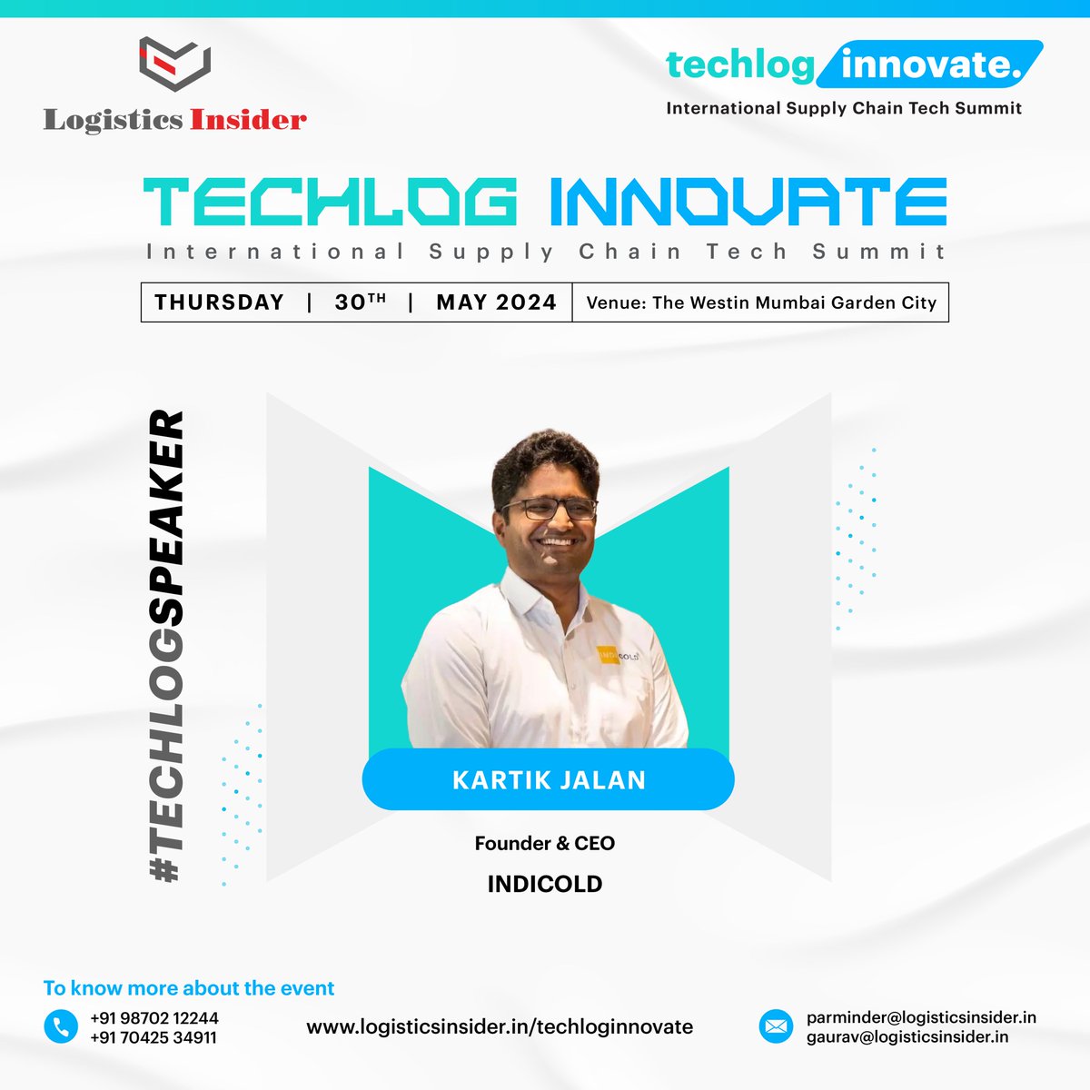 Welcome Mr. Kartik Jalan, Founder & CEO of INDICOLD, as an 'Esteemed speaker' at the TECHLOG Innovate - International Supply Chain Tech Summit!  

Website: logisticsinsider.in/techloginnovat…

Register to join : shorturl.at/uyAHJ 
#supplychain