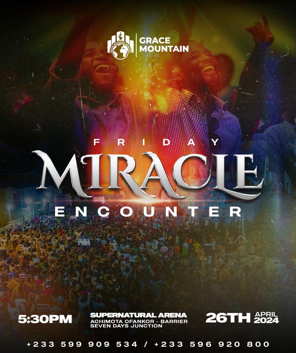 There shall be deliverance, healings and strength available tonight. 

See you at 5:30 pm for Friday Miracle Encounter 

#GraceMountainMinistry 
#PastorAgyemangElvis
#LadyMercyAgyemangElvis
#TakingNewTerritories 
#FridayMiracleEncounter
#SupernaturalArena
#PrayerAndWonderCity…