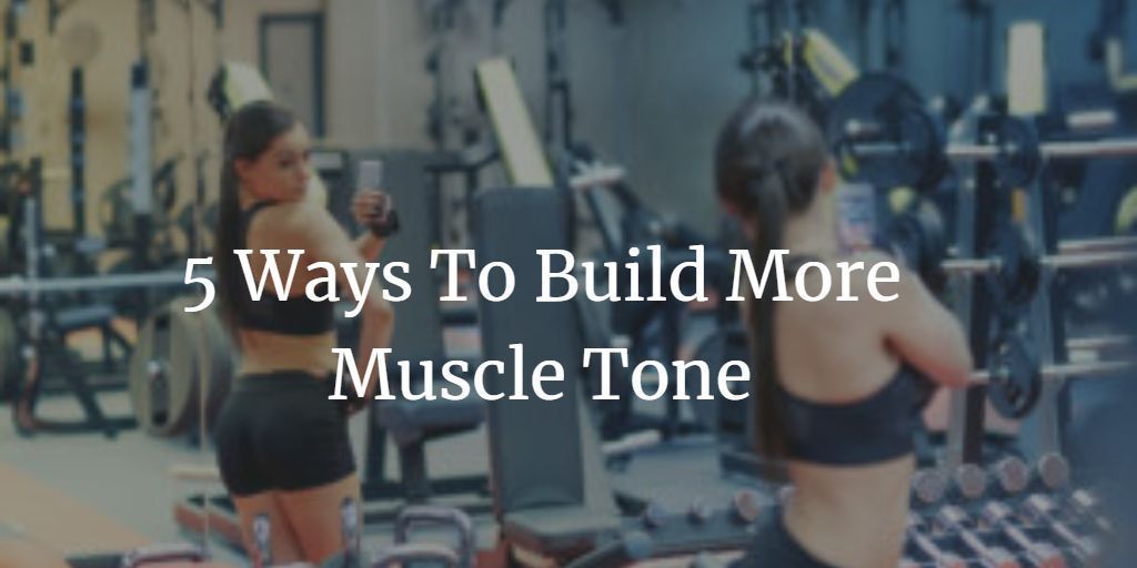 5 Ways To Build More Muscle Tone 👉 buff.ly/2ACLJpe

#strengthandconditioning #exercise