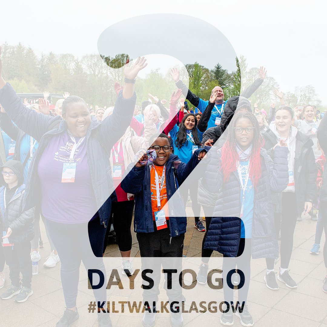 2 DAYS TO GO! #KiltwalkGlasgow