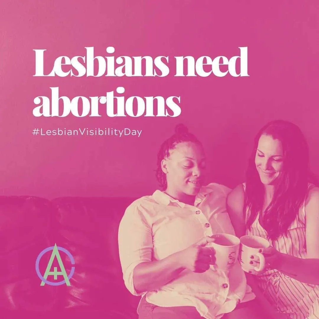 Everyone should have control over their reproductive destiny, whether that is access to assisted conception, culturally competent sexual health services, or #FreeSafeLegalLocal abortion care. Abortion is a LGBT+ issue &LGBT+ Rights are a Repro Justice issue! #LesbianVisibilityDay