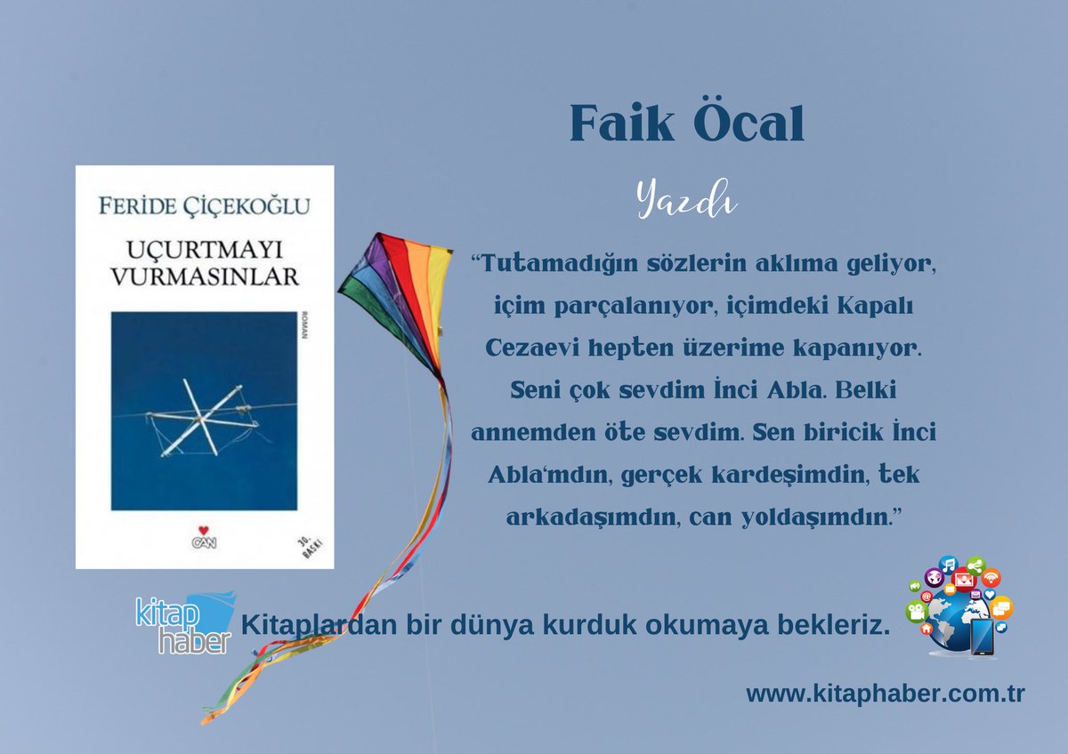 Faik Öcal, yazdı. Feride Çiçekoğlu’nun Uçurtmayı Vurmasınlar adlı eserine dair değerlendirmesiniz linkten okuyabilirsiniz. kitaphaber.com.tr/feride-cicekog… @ocal_faik @canyayinlari #kitaphaber #faiköcal #ferideçiçekoğlu #uçurtmayıvurmasınlar #canyayınları