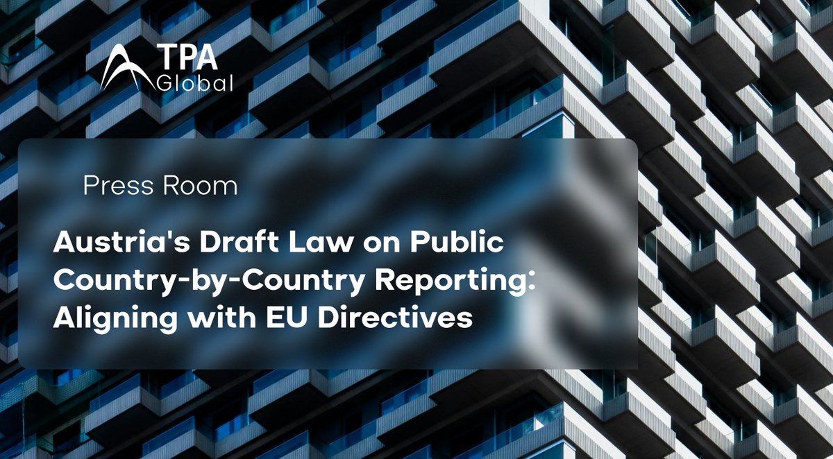 🔍 Discover Austria's draft law on public country-by-country reporting, in line with EU directives. Stay compliant with tax transparency regulations. 

Read more: tpa-global.com/2024/04/25/aus…

#TaxTransparency #Austria #CbCR #Compliance
