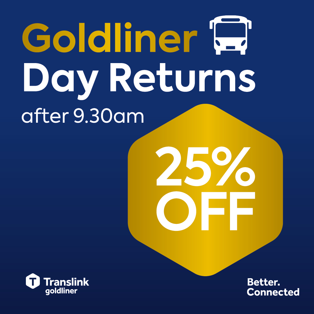 Save 25% off #Goldliner Day Returns after 9.30am. 

ℹ Visit bit.ly/3OWiS25 for more information 🚌 

#BetterConnected