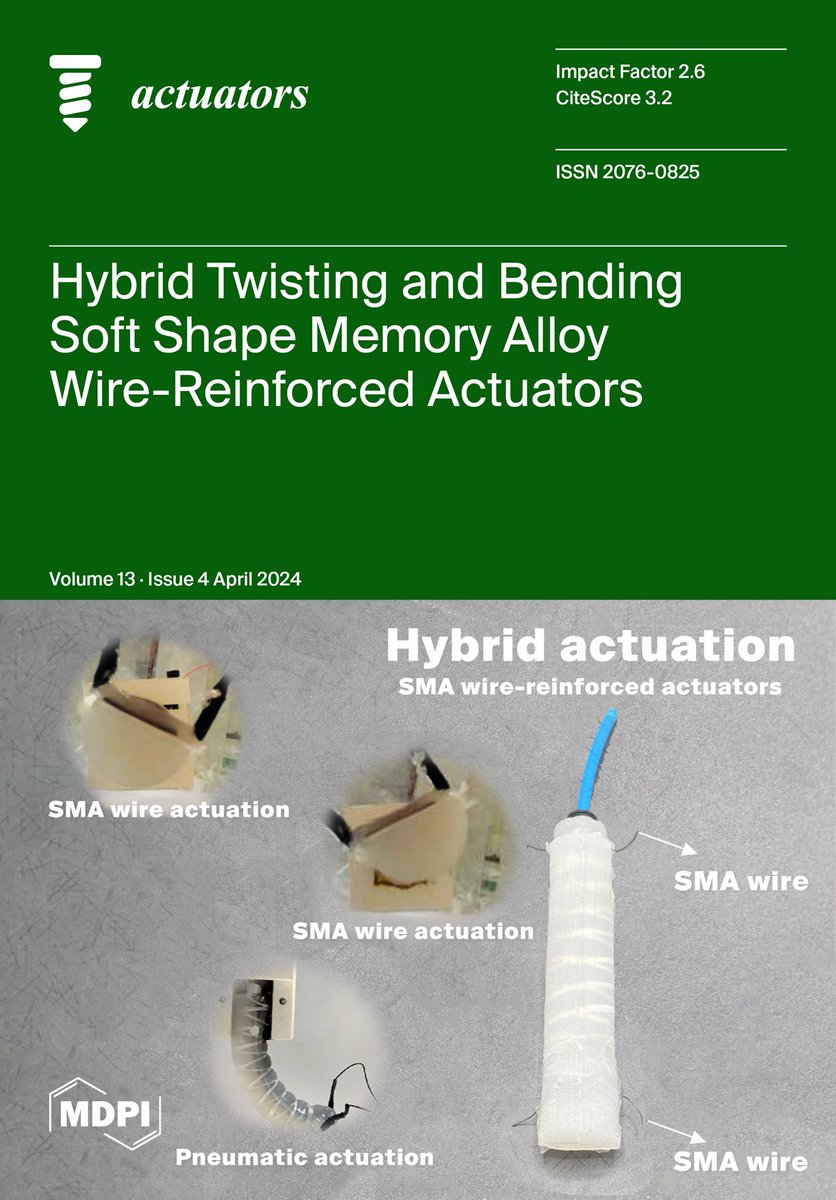 The research paper of @kashef_reza on SMA Wire Use in Hybrid Twisting and Bending/Extending Soft Fiber-Reinforced Actuators was used on cover of @MDPIOpenAccess Actuators journal mdpi.com/2076-0825/13/4 #EICShinto