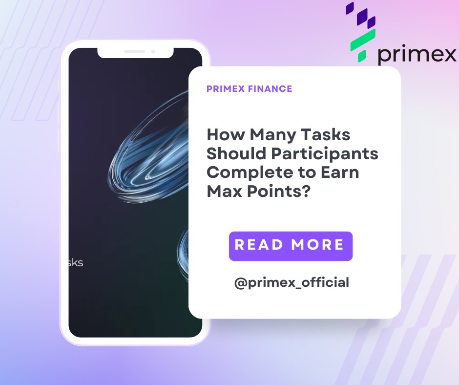 How Many Tasks Should Participants Complete to Earn Max Points?☝️

@primex_official

1📲
#primex #primexfinance #margintrading #margintrade #PMX #PrimexBeta