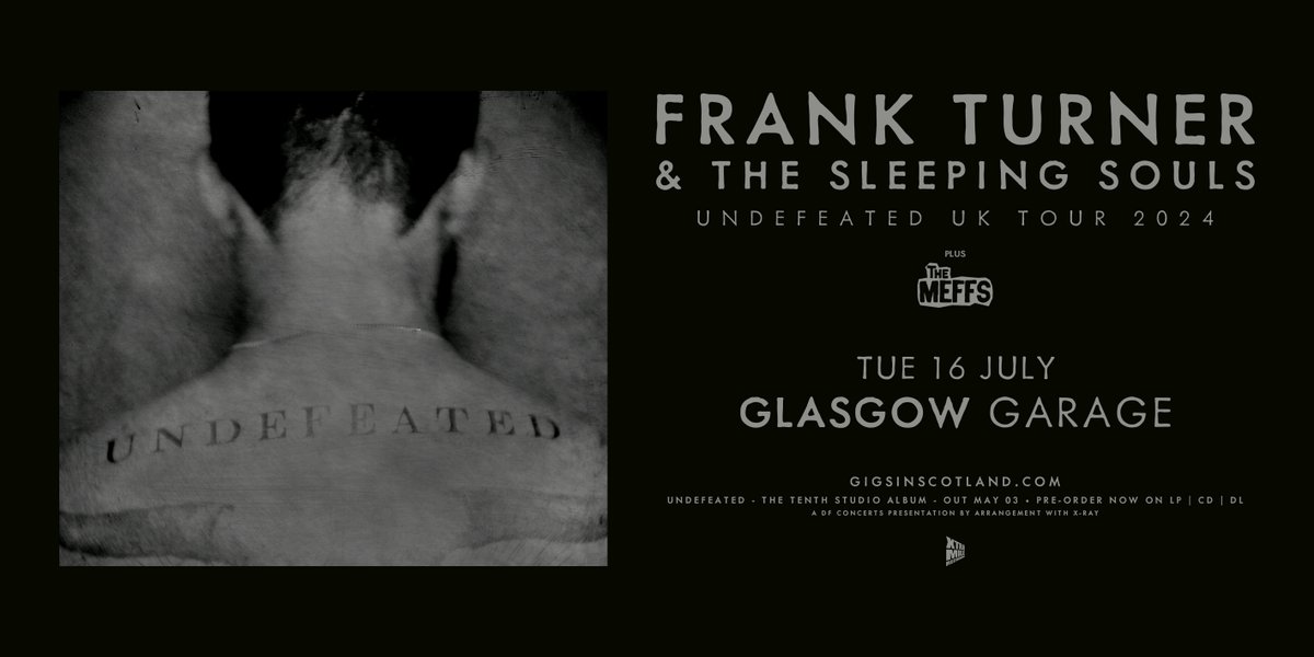 ON SALE NOW 🎟️ » @frankturner & The Sleeping Souls with special guests @TheMeffs UNDEFEATED UK TOUR 2024 @Garageglasgow | 16th July 2024 TICKETS ⇾ gigss.co/frank-turner