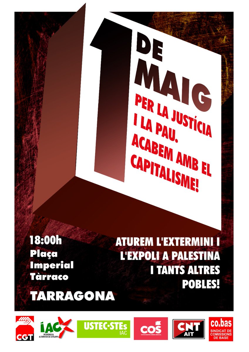Aquest 1 de maig ens trobem als carrers! 
Per la justícia i la pau. 
Acabem amb el capitalisme!