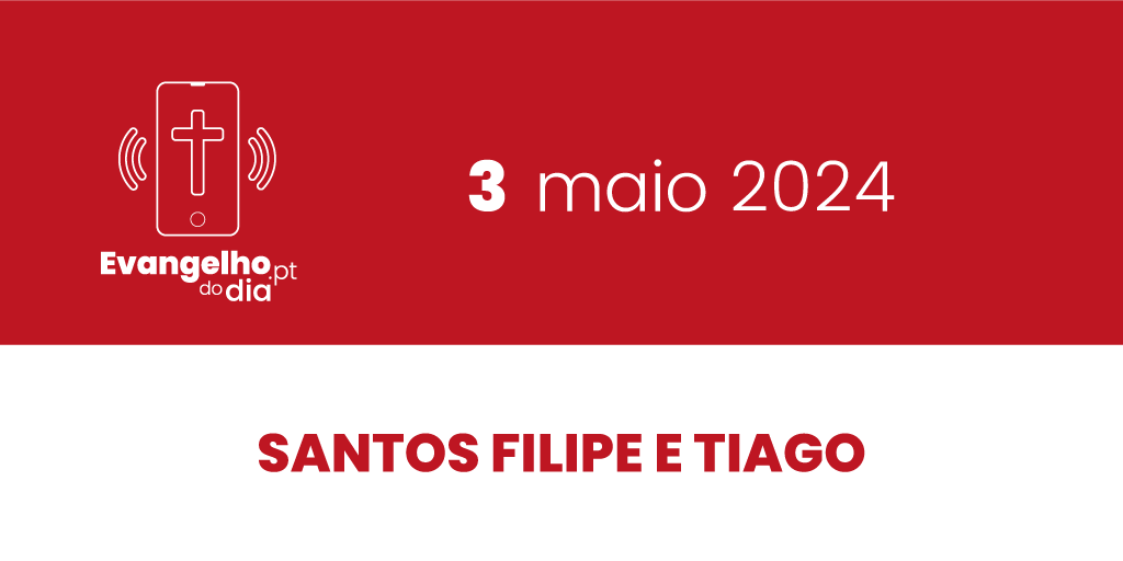 3 de maio de 2024 – Santos Filipe e Tiago – Jo 14, 6-14 #evangelho #evangelhododia #evangelhodehoje #oracao #palavradedeus