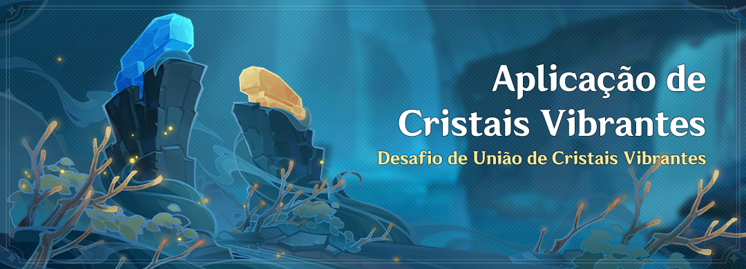 Evento 'Aplicação de Cristais Vibrantes': Desafio de União de Cristais Vibrantes 〓Período do Evento〓 2024/04/28 10:00:00 ~ 2024/05/09 03:59:59 (GMT+8) Para mais detalhes, confira: hoyo.link/1q5iFBAL #GenshinImpact4ꓸ6 #GenshinImpact