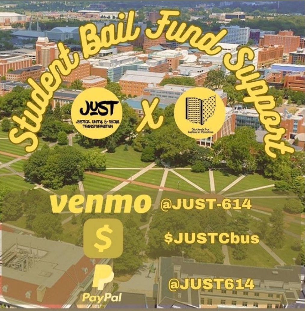 If you’d like to contribute to the Bail Fund for folks arrested tonight while peacefully protesting on Ohio State’s South Oval, please use the info below. All goes to Just614 and will be facilitating bail stuff. 

Venmo: Just-614
Cashapp: $justcbus
PayPal: Just614