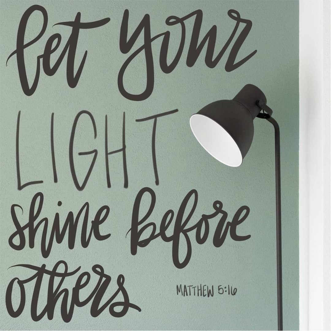 Matthew 5:16 TPT
[16] So don’t hide your light! Let it shine brightly before others, so that your commendable works will shine as light upon them, and then they will give their praise to your Father in heaven.”