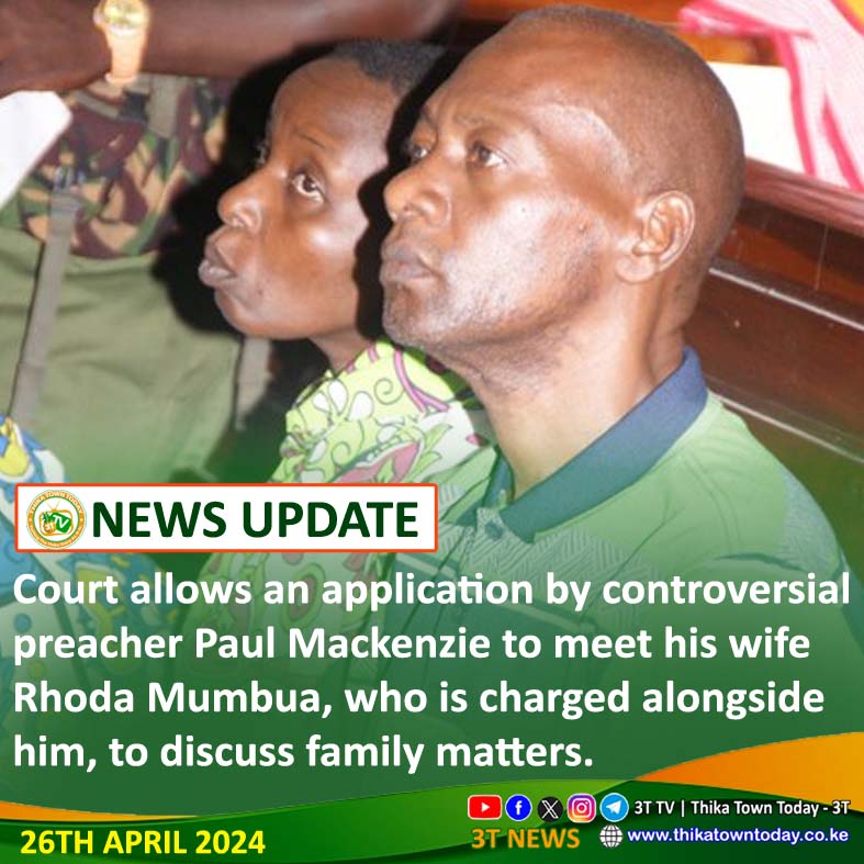 Court allows an application by controversial preacher Paul Mackenzie to meet his wife Rhoda Mumbua, who is charged alongside him, to discuss family matters. However, Shimo La Tewa Prisons was directed to arrange this meeting under strict supervision of the prison’s authority.