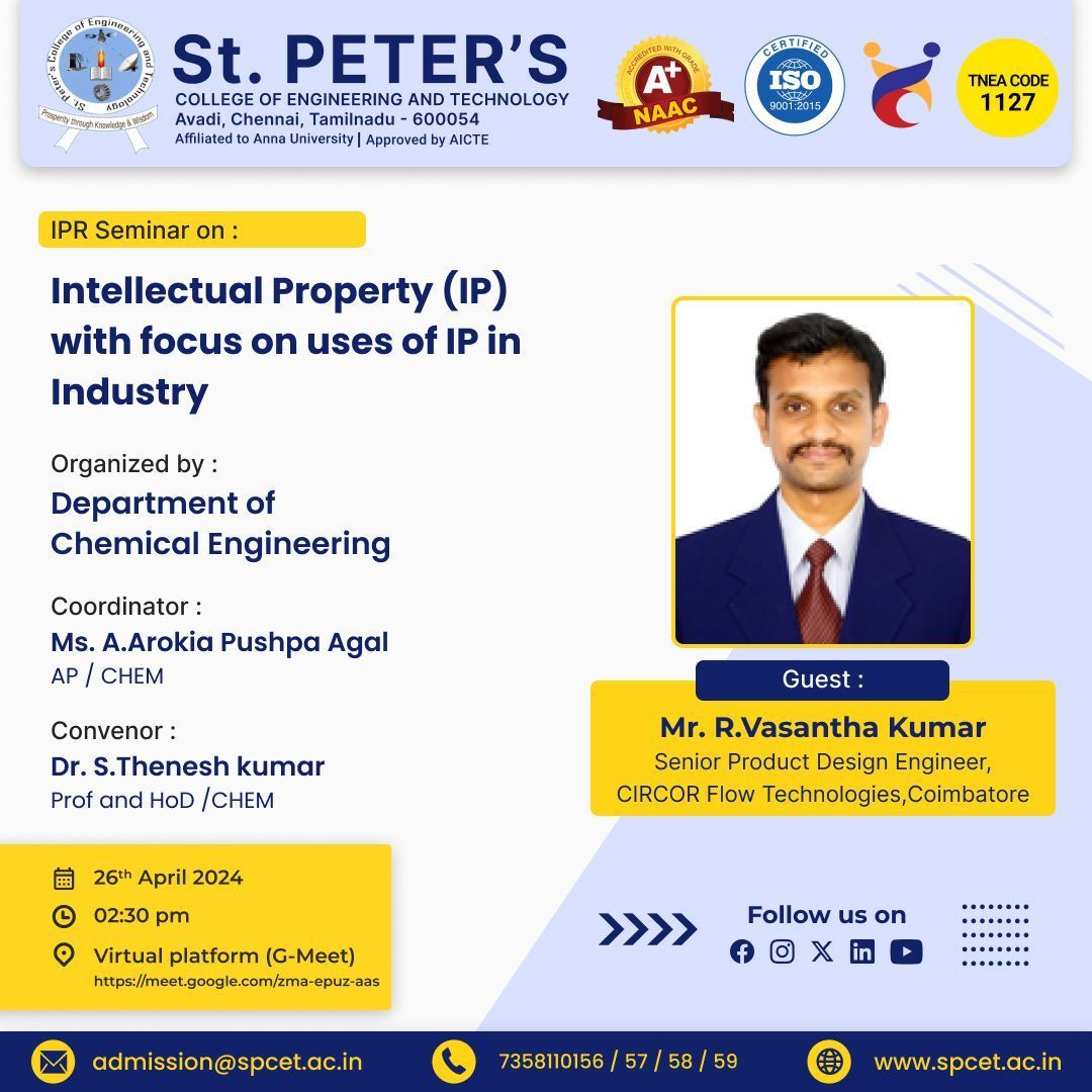 Join us On the world of Intellectual Property (IP) and its pivotal role in industry! Featuring esteemed guest speaker Mr. R. Vasantha Kumar, Senior Product Design Engineer at CIRCOR Flow Technologies,

 #IPRSeminar #Industry #spcet #stpeters #bestenginerringcollege #bestcollege
