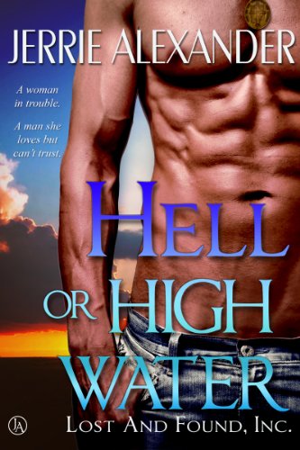 HELL OR HIGH WATER “Every time I read a book by Alexander I think it is better than the last one. I highly recommend this book and series.” viewbook.at/HellHighWater  @JerrieAlexander #Thriller #Romance #JerrieAlexander