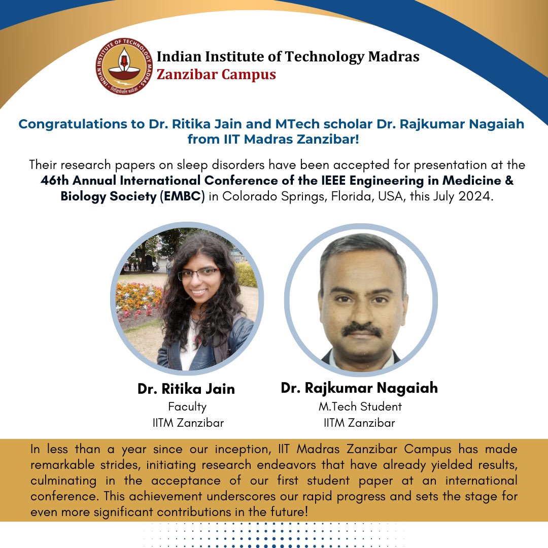 Prof. Ritika Jain and MTech scholar Dr. Rajkumar Nagaiah from IITM Zanzibar have achieved a significant milestone! 📝 Their research paper on sleep disorders has been accepted for presentation at the esteemed 46th Annual International Conference of the IEEE Engineering in